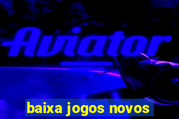 baixa jogos novos